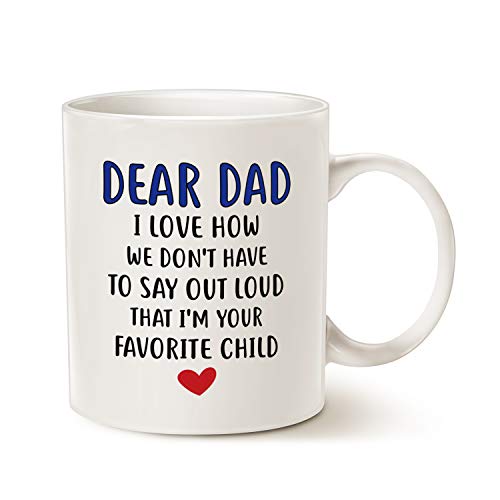 MAUAG Funny Coffee Mug for Dad, Dear Dad, I'm Your Favorite Child Coffee Mug, Best Birthday Gift Cup from Daughter or Son, White 11 Oz