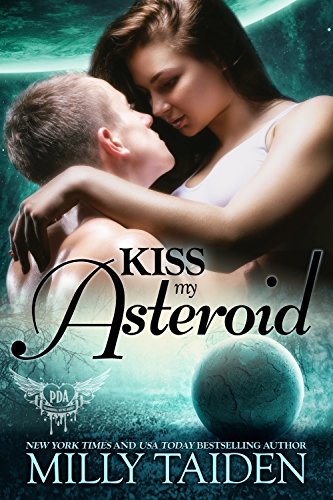 Book Cover Kiss My Asteroid: Galaxa Warriors (Paranormal Dating Agency Book 14)
