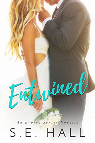Entwined: (An Evolve Series Wedding Novella)