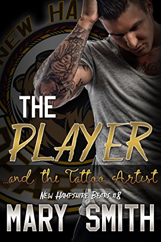 The Player and the Tattoo Artist (New Hampshire Bears Book 8)