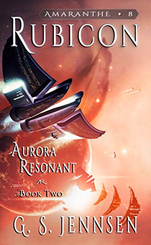 Rubicon: Aurora Resonant Book Two (Amaranthe 8)