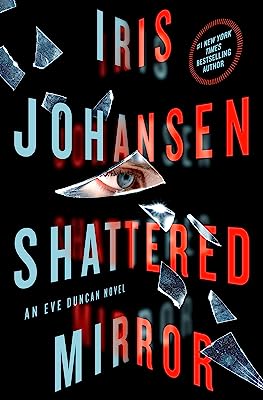 Shattered Mirror: An Eve Duncan Novel
