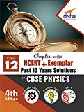 Chapter-wise NCERT + Exemplar + Past 10 Years Solutions for CBSE Class 12 Physics 4th Edition
