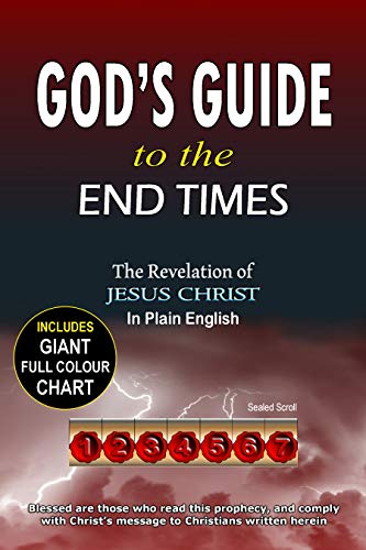 God's Guide to the End Times: The Revelation of Jesus Christ in Plain English