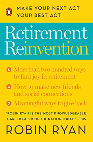 Book Cover Retirement Reinvention: Make Your Next Act Your Best Act