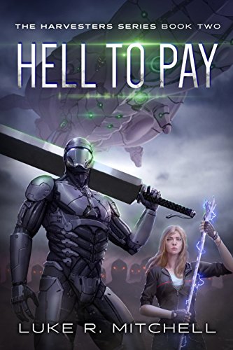 Hell to Pay: A Paranormal Sci-fi Adventure (The Harvesters Series Book 2)