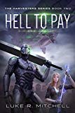 Hell to Pay: A Paranormal Sci-fi Adventure (The Harvesters Series Book 2)