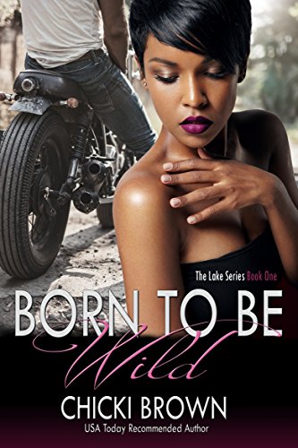 Book Cover Born To Be Wild: Book One in The Lake Series