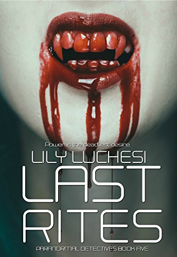 Last Rites (Paranormal Detectives Book 5)