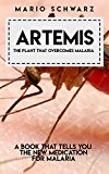 Artemis The Plant That Overcomes Malaria, A Book That Tells You The New Medication For Malaria