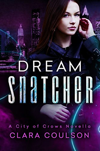 Dream Snatcher (Tales from the City of Crows Book 1)