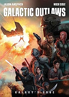 Galactic Outlaws (Galaxy's Edge Book 2)