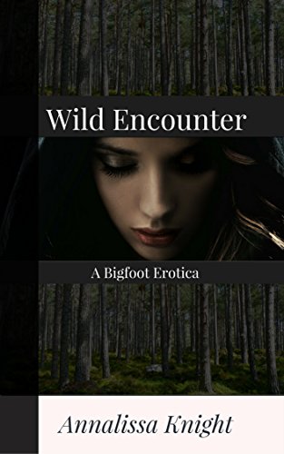 Book Cover Wild Encounter: A Bigfoot Erotica