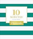 10 Minutes in the Word: Proverbs