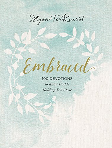 Book Cover Embraced: 100 Devotions to Know God Is Holding You Close