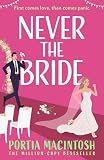 Never The Bride: Don’t miss this hilarious rom-com from the author of Wish You Weren’t Here in 2026!