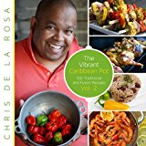 The Vibrant Caribbean Pot - Over 100 Recipes for Cooking the Best Traditional and Fusion Caribbean Food