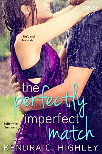 Book Cover The Perfectly Imperfect Match (Suttonville Sentinels Book 3)