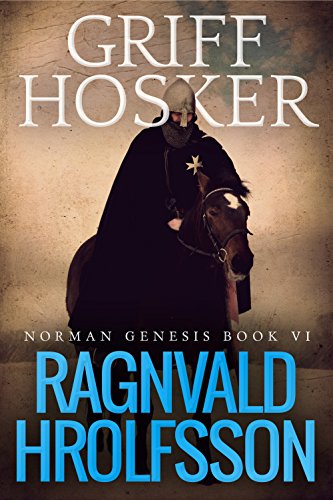 Ragnvald Hrolfsson (Norman Genesis Book 6)