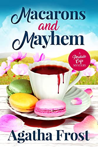 Macarons and Mayhem (Peridale Cafe Cozy Mystery Book 7)