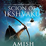 Scion of Ikshvaku: Ram Chandra Series, Book 1