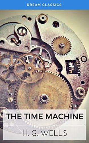 The Time Machine (Dream Classics) (English Edition)