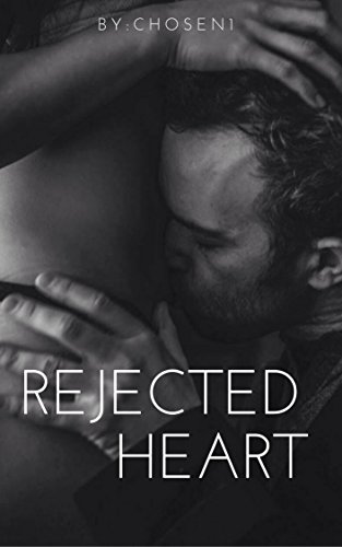 REJECTED HEART