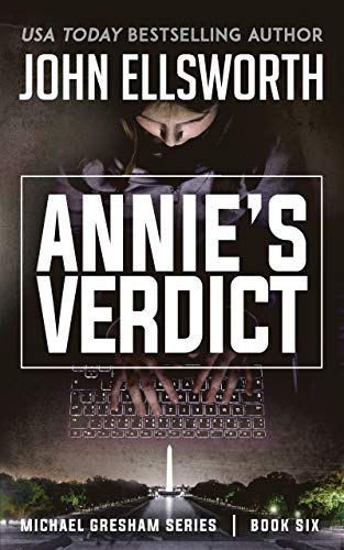 Annie's Verdict (Michael Gresham Legal Thrillers Book 6)