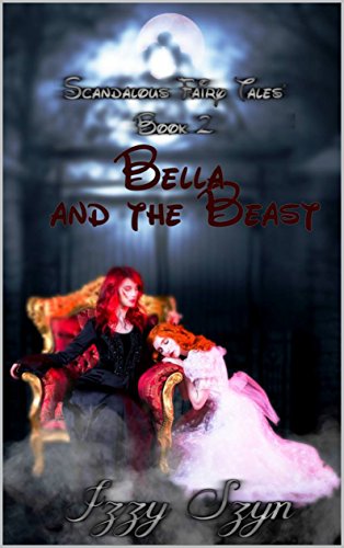 Book Cover Bella and the Beast (Scandalous Fairy Tales)