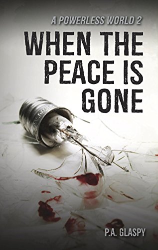 Book Cover When the Peace is Gone: A Powerless World - Book 2