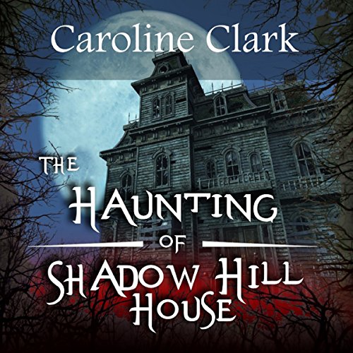 The Haunting of Shadow Hill House