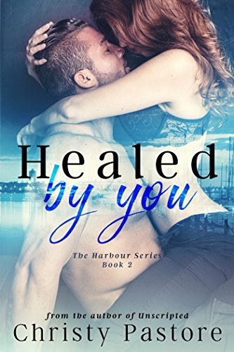 Book Cover Healed by You: A story that will make you believe in love (The Harbour Series Book 2)