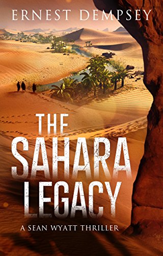Book Cover The Sahara Legacy: A Sean Wyatt Archaeological Thriller (Sean Wyatt Adventure Book 13)