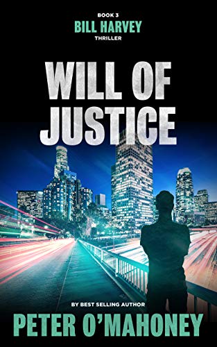 Will of Justice: A Legal Thriller (Bill Harvey Book 3)
