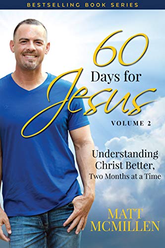 60 Days for Jesus, Volume 2: Understanding Christ Better, Two Months at a Time