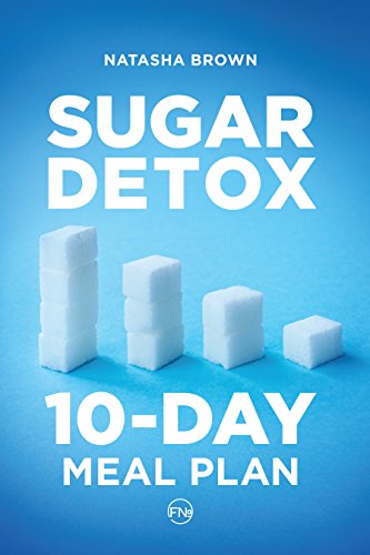 Sugar Detox. 10-Day Meal Plan: Overcome your sugar craving with these great "bad" sugar free recipes! (Weight Loss Book 1)