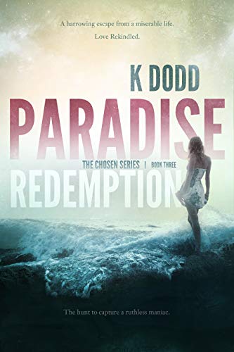 PARADISE REDEMPTION: A ROMANTIC SUSPENSE NOVEL (THE CHOSEN SERIES Book 3)