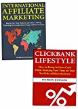 Affiliate Marketing for Newbies: Making Money Promoting Other People’s Products Through Clickbank Marketing & International Product Selling