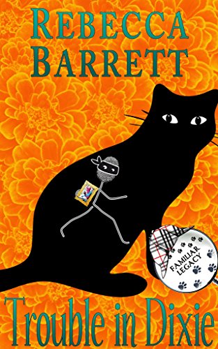 Book Cover Trouble in Dixie: Book 2 of Cat Detective Familiar Legacy mystery series