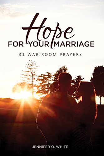 Hope for Your Marriage: 31 War Room Prayers