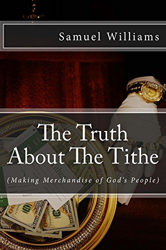 Book Cover The Truth About The Tithe: Making Merchandise of God's People