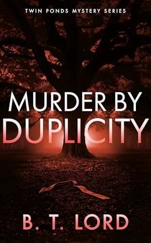 Murder By Duplicity (Twin Ponds Mystery Series Book 4)