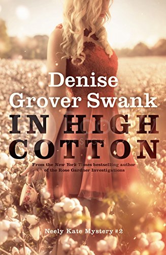 Book Cover In High Cotton: Neely Kate Mystery #2