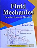 Fluid Mechanics: Including Hydraulic Machines