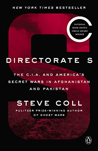 Book Cover Directorate S: The C.I.A. and America's Secret Wars in Afghanistan and Pakistan
