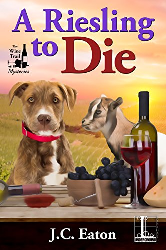A Riesling to Die (The Wine Trail Mysteries Book 1)