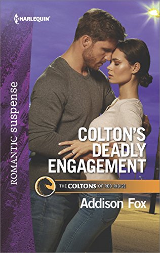 Colton's Deadly Engagement (The Coltons of Red Ridge Book 2)