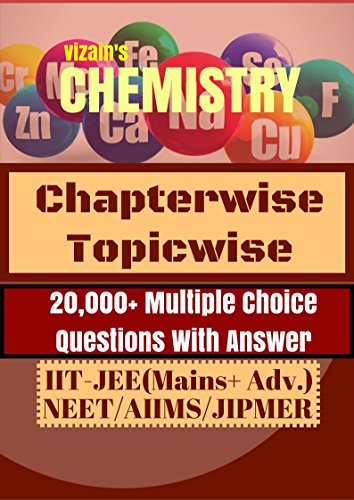 CHEMISTRY MULTIPLE QUESTIONS(OBJECTIVE)-20,000+ QUESTIONS: BRAIN-DRAIN, GRAPHICAL CORNER, ASSERTION REASON