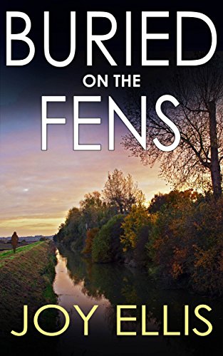 BURIED ON THE FENS a gripping crime thriller full of twists