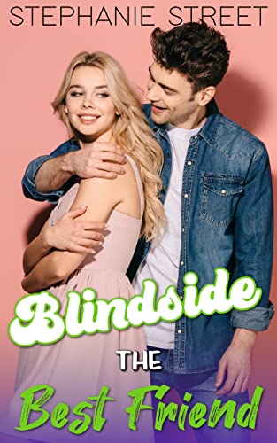 Book Cover Blindside the Best Friend: A Sweet YA Romance (The Boyfriend Plot Book 1)